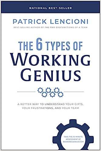 6 Types of Working Genius - Patrick Lencioni