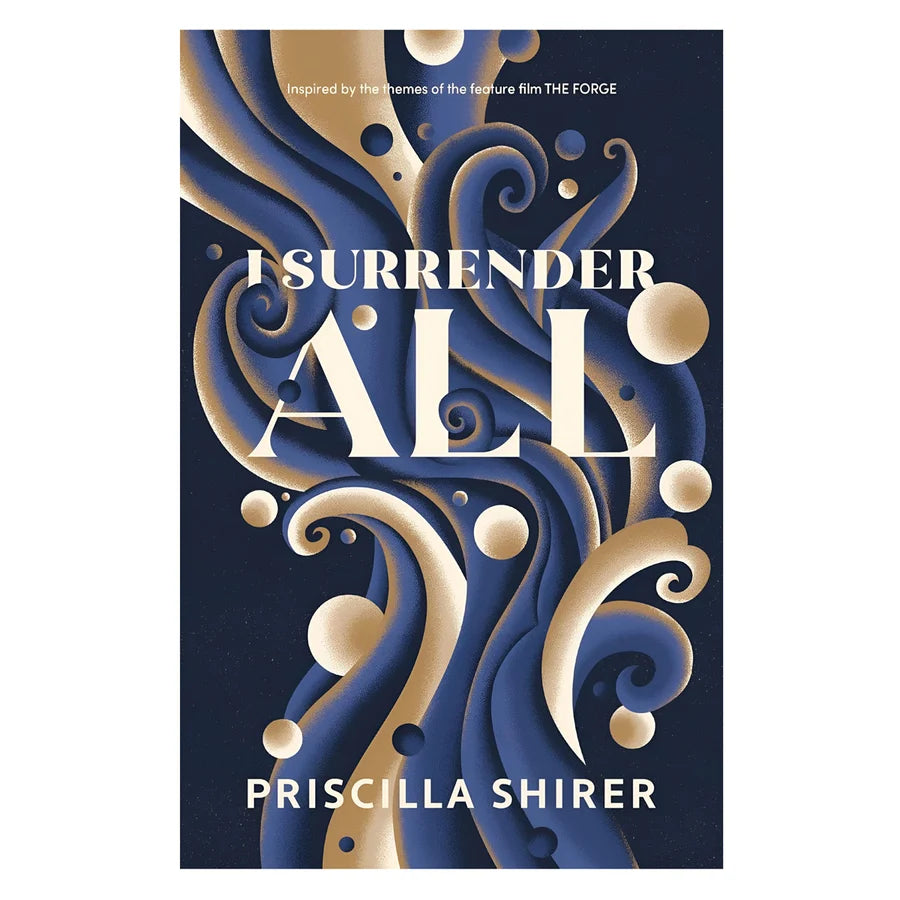 I Surrender All - Priscilla Shirer