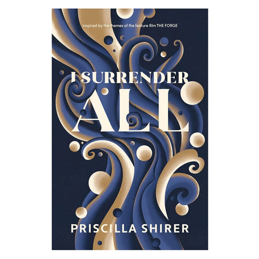 I Surrender All - Priscilla Shirer