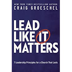 Lead like IT matters - Craig Groeschel